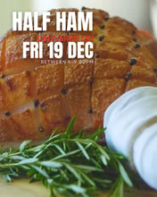 Load image into Gallery viewer, HALF New Zealand Champagne Ham Boneless (4-5kg) Delivery: Fri 19 Dec between 6-9.00pm