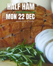 Load image into Gallery viewer, HALF New Zealand Champagne Ham Boneless (4-5kg)  Delivery:  Mon 22 Dec between 6-9.00pm
